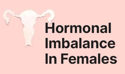 Hormonal Imbalance In Females